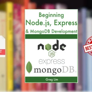 Beginning Node.js, Express MongoDB Development (Lim Greg)